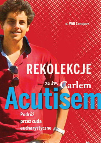 rekolekcje-ze-sw-carlem-acutisem-will-conquer_h500px.jpg
