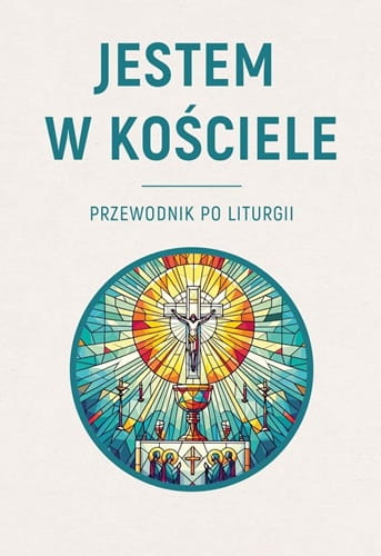jestem-w-kosciele_przewodnik-po-liturgii_face.jpg