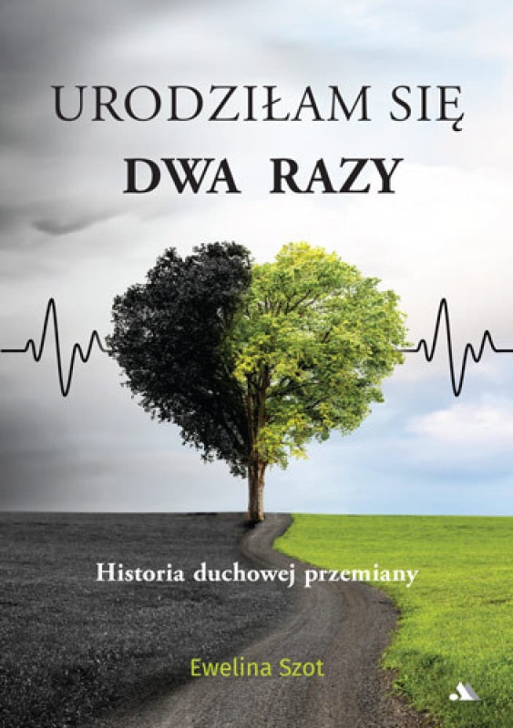urodzilam-sie-dwa-razy-historia-duchowej-przemiany-ewelina-szot.jpg