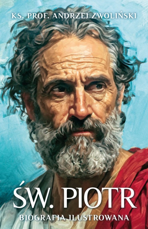 Św. Piotr. Biografia ilustrowana