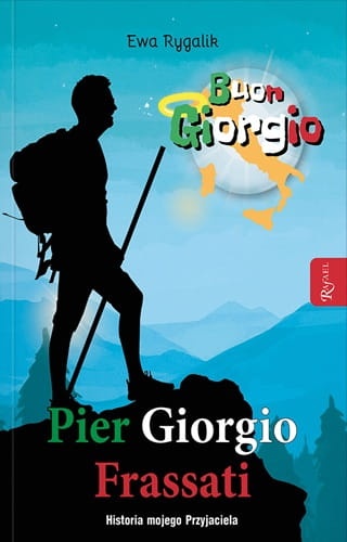 Pier Giorgio Frassati. Historia mojego przyjaciela