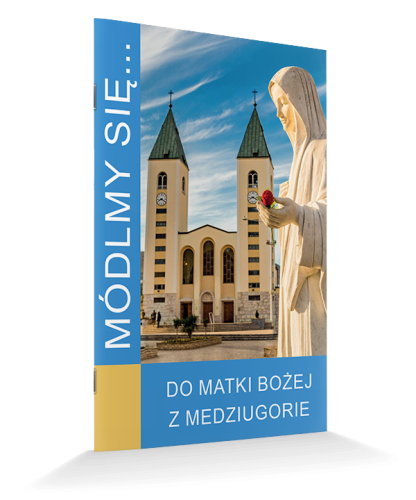 Módlmy się... Do Matki Bożej z Medziugorie
