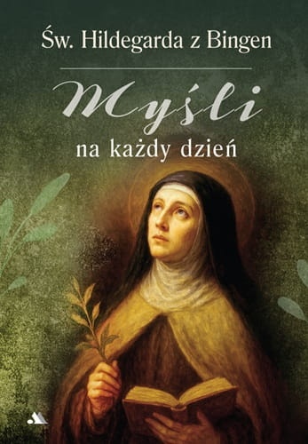 swieta-hildegarda-z-bingen-mysli-na-kazdy-dzien.jpg