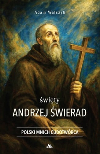 swiety-andrzej-swierad-polski-mnich-cudotworca.jpg