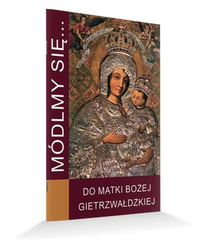 Módlmy się... Do Matki Bożej Gietrzwałdzkiej