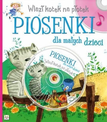Piosenki dla małych dzieci. Wlazł kotek na płotek CD