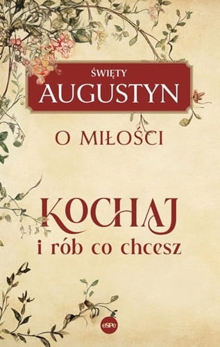 Kochaj-i-rob,-co-chcesz.-O-milosci,-Swiety-Augustyn.jpg