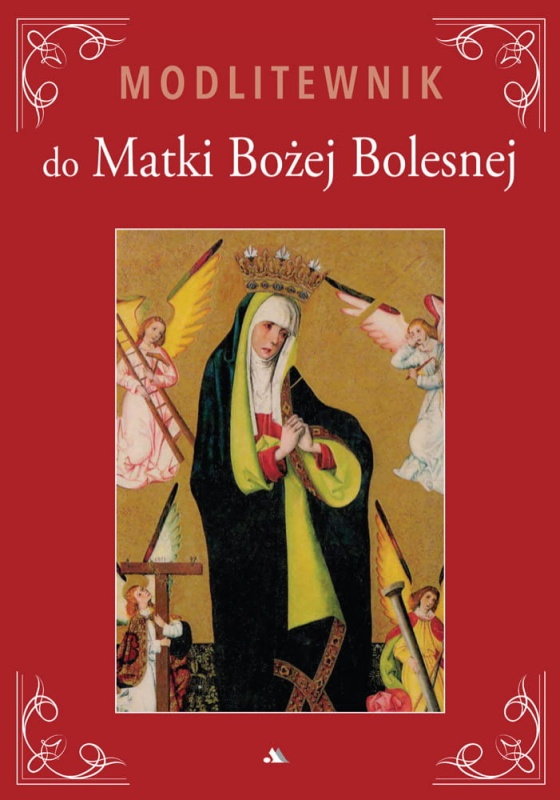 Modlitewnik do Matki Bożej Bolesnej