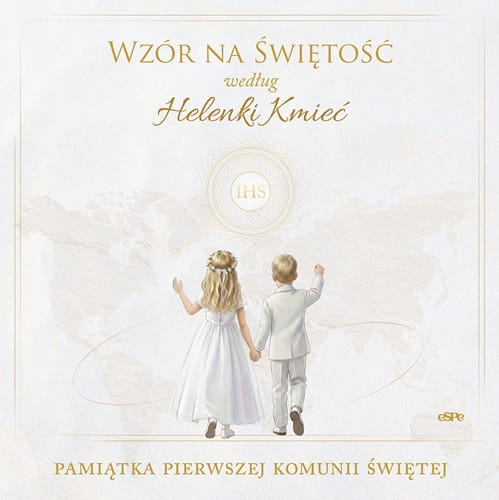 Wzor-na-swietosc-wedlug-Helenki-Kmiec.-Pamiatka-Pierwszej-Komunii-Swietej.jpg