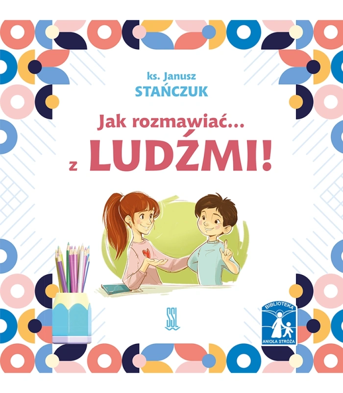 Jak rozmawiać… z ludźmi! Przeczytaj i pomaluj 