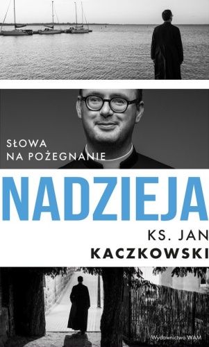 Nadzieja. Słowa na pożegnanie