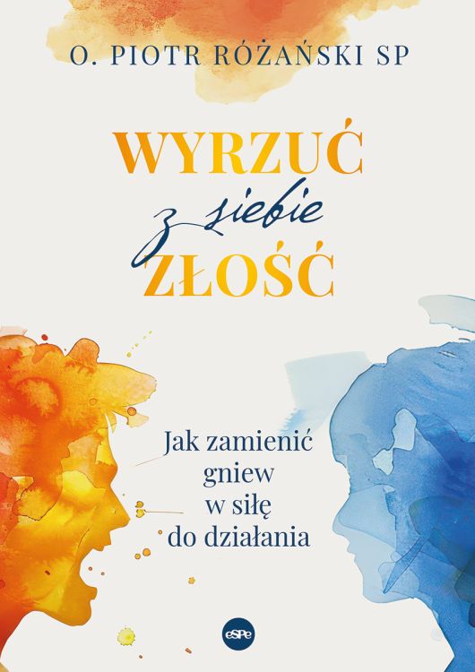 Wyrzuć z siebie złość. Jak zamienić gniew w siłę do działania