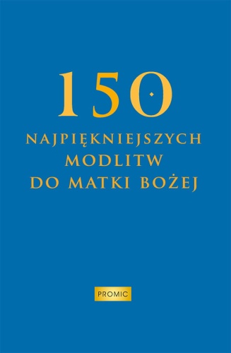 150-najpiekniejszych-modlitw-do-Matki-Bozej.jpg