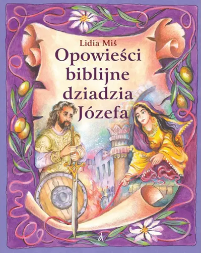 Opowieści biblijne dziadzia Józefa część 5 (fioletowa)