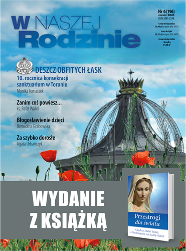 ZAPOWIEDŹ - W Naszej Rodzinie 6/2026  + Przestrogi dla świata