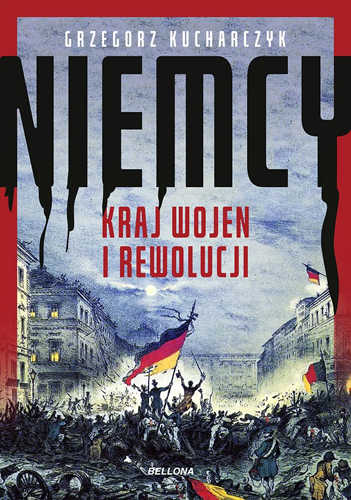 Niemcy. Kraj wojen i rewolucji