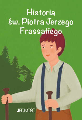 Wielcy przyjaciele Jezusa_Historia sw Piotra Frassatiego_max.jpg