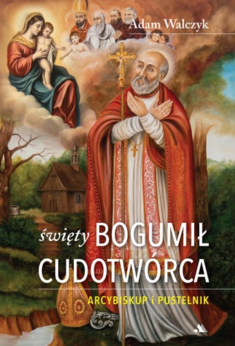 swiety-bogumil-cudotworca-arcybiskup-i-pustelnik.jpg