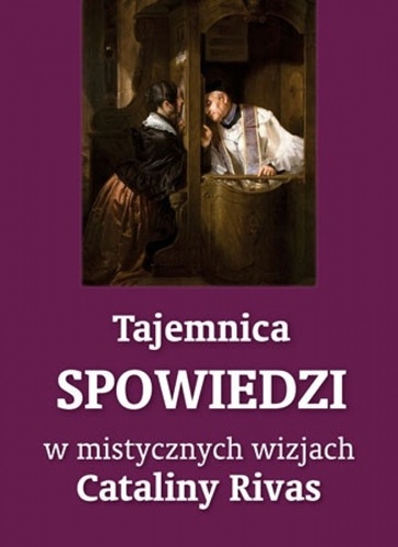 tajemnica-spowiedzi-w-mistycznych-wizjach-cataliny-rivas.jpg