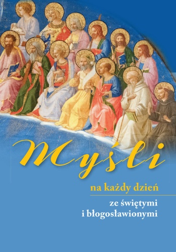mysli-na-kazdy-dzien-ze-swietymi-i-blogoslawionymi.jpg