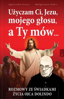Użyczam Ci, Jezu, mojego głosu, a Ty mów...