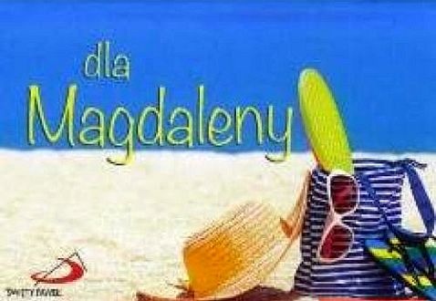 Dla Magdaleny