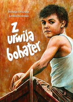Z urwisa bohater