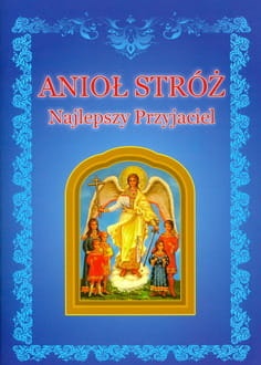 Anioł Stróż Najlepszy Przyjaciel