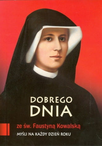 dobrego dnia ze sw faustyna male.jpg