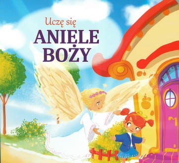 Uczę się – Aniele Boży