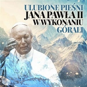 ulubione-piesni-jana-pawla-ii-w-wykonaniu-gorali-w-iext46946553.jpg
