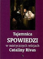 Tajemnica Spowiedzi w mistycznych wizjach Cataliny Rivas 