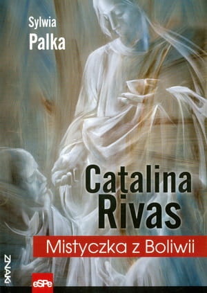 Catalina Rivas Mistyczka z Boliwii