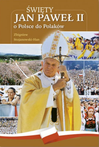 swiety-jan-pawel-ii-o-polsce-do-polakow.jpg