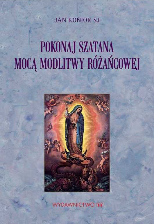 pokonaj-szatana-moca-modlitwy-rozancowej.jpg