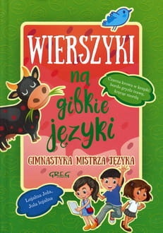 Wierszyki na gibkie języki. Gimnastyka mistrza języka