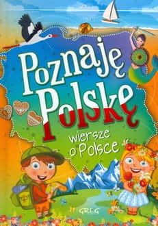 Poznaję Polskę. Wiersze o Polsce
