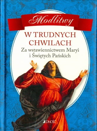 Modlitwy w trudnych chwilach