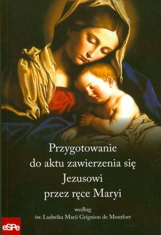 Przygotowanie do aktu zawierzenia się Jezusowi przez ręce Maryi