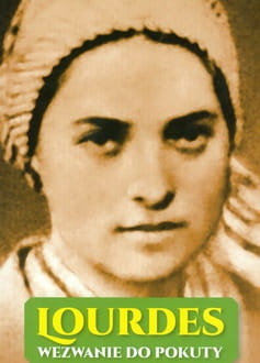 Lourdes. Wezwanie do pokuty
