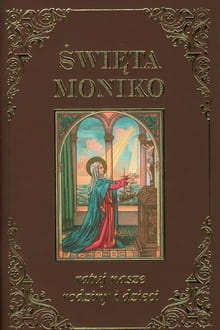 Święta Moniko ratuj nasze rodziny i dzieci