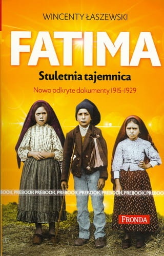 Fatima. Stuletnia Tajemnica